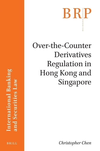 Over-the-Counter Derivatives Regulation in Hong Kong and Singapore