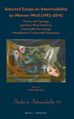 Selected Essays on Intermediality by Werner Wolf (1992–2014)