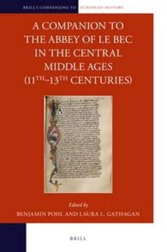 A Companion to the Abbey of Le Bec in the Central Middle Ages (11th–13th Centuries)