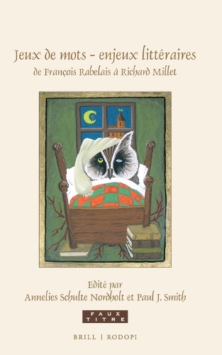 Jeux de mots – enjeux littéraires, de François Rabelais à Richard Millet