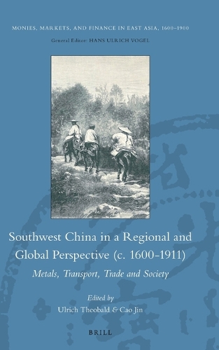 Southwest China in a Regional and Global Perspective (c.1600-1911)