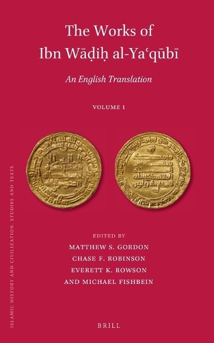 The Works of Ibn Wāḍiḥ al-Yaʿqūbī (Volume 1)