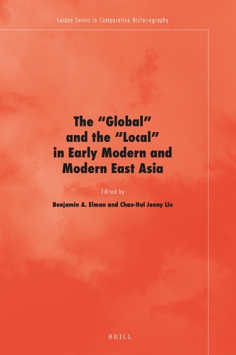 The "Global" and the "Local" in Early Modern and Modern East Asia