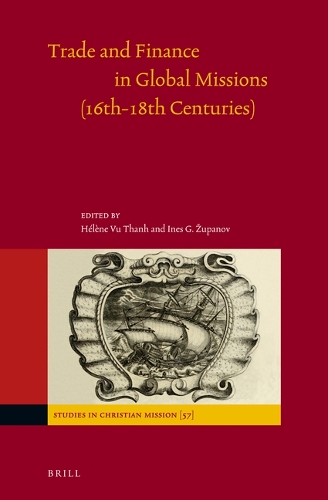 Trade and Finance in Global Missions (16th-18th Centuries)