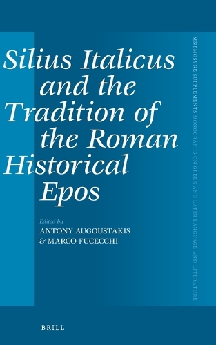 Silius Italicus and the Tradition of the Roman Historical Epos