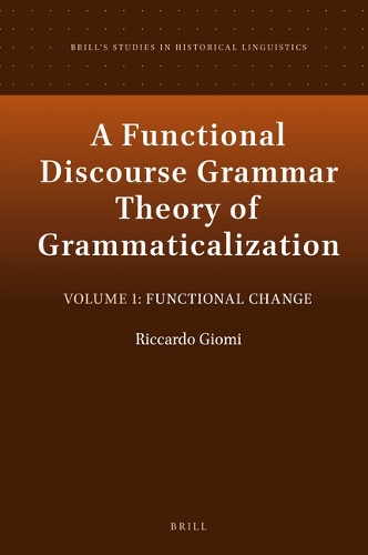 A Functional Discourse Grammar Theory of Grammaticalization