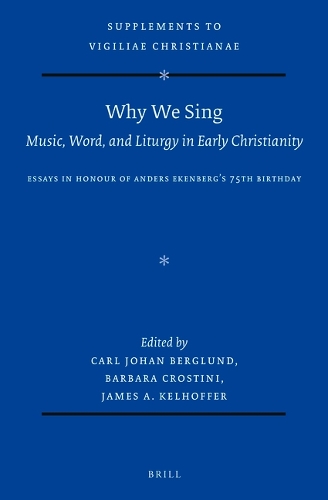 Why We Sing: Music, Word, and Liturgy in Early Christianity