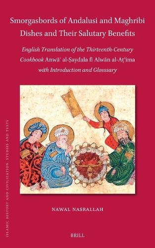 Smorgasbords of Andalusi and Maghribi Dishes and Their Salutary Benefits