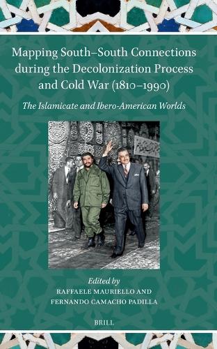 Mapping South–South Connections during the Decolonization Process and Cold War (1810–1990)