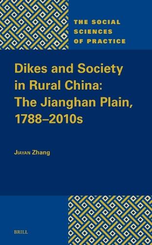 Dikes and Society in Rural China: The Jianghan Plain, 1788-2010s