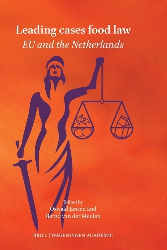 Leading cases in food law: EU and the Netherlands
