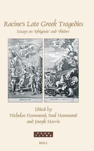 Racine’s Late Greek Tragedies
