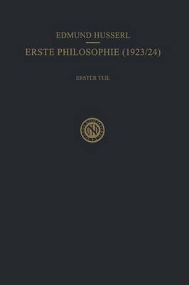 Erste Philosophie (1923/24) Erster Teil Kritische Ideengeschichte