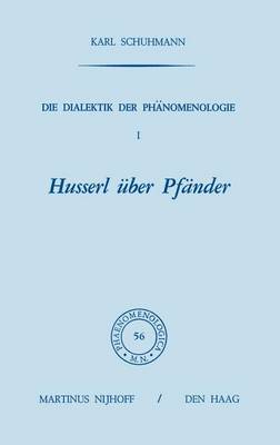 Die Dialektik der Phänomenologie I