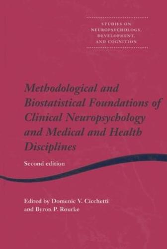 Methodological and Biostatistical Foundations of Clinical Neuropsychology and Medical and Health Disciplines