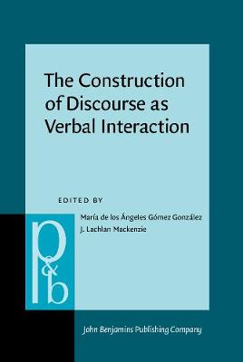 The  Construction of Discourse as Verbal Interaction