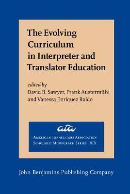 The  Evolving Curriculum in Interpreter and Translator Education