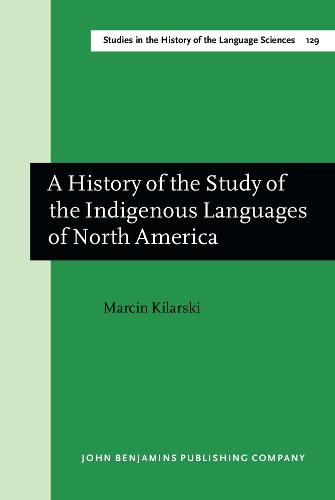 A  History of the Study of the Indigenous Languages of North America