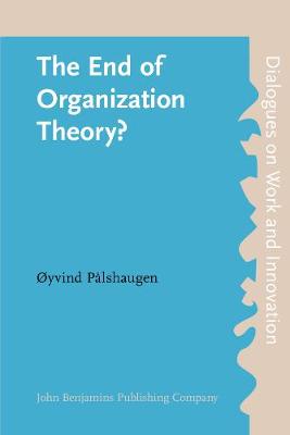 The  End of Organization Theory?