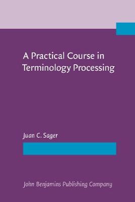 A  Practical Course in Terminology Processing