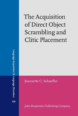 The  Acquisition of Direct Object Scrambling and Clitic Placement