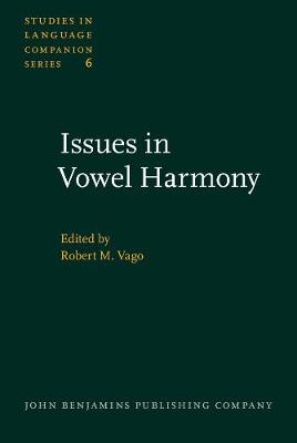 Issues in Vowel Harmony