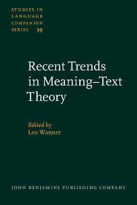 Recent Trends in Meaning–Text Theory