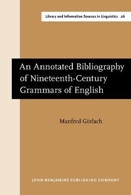 An  Annotated Bibliography of Nineteenth-Century Grammars of English