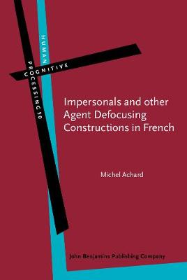 Impersonals and other Agent Defocusing Constructions in French