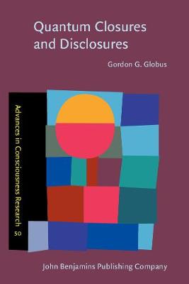 Quantum Closures and Disclosures