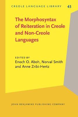 The  Morphosyntax of Reiteration in Creole and Non-Creole Languages