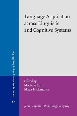 Language Acquisition across Linguistic and Cognitive Systems