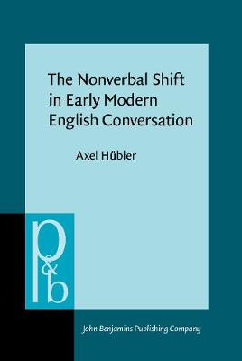The  Nonverbal Shift in Early Modern English Conversation