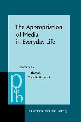 The  Appropriation of Media in Everyday Life