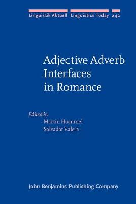 Adjective Adverb Interfaces in Romance