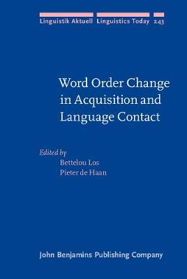 Word Order Change in Acquisition and Language Contact