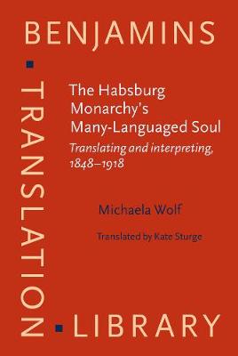 The  Habsburg Monarchy's Many-Languaged Soul