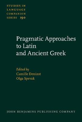 Pragmatic Approaches to Latin and Ancient Greek