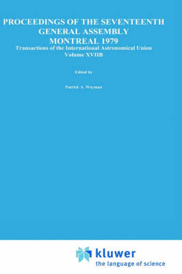 Transactions of the International Astronomical Union, Volume XVIIB