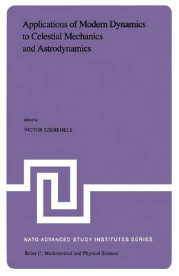 Applications of Modern Dynamics to Celestial Mechanics and Astrodynamics