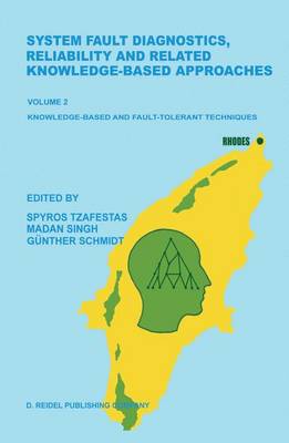 System Fault Diagnostics, Reliability and Related Knowledge-Based Approaches