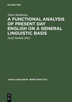 A Functional Analysis of Present Day English on a General Linguistic Basis