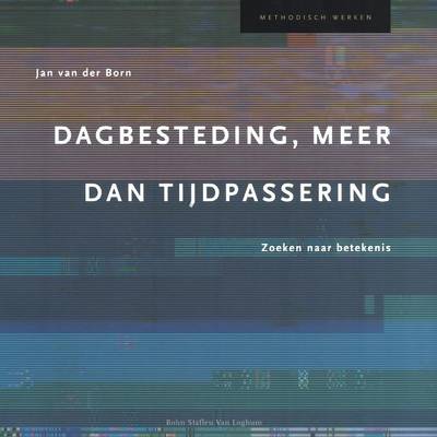 Dagbesteding, Meer Dan Tijdspassering