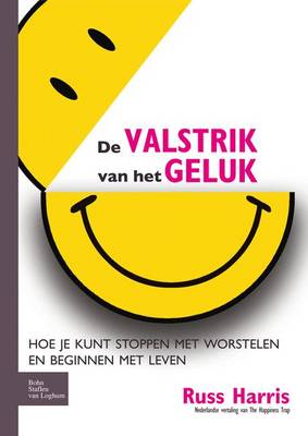 de Valstrik Van Het Geluk