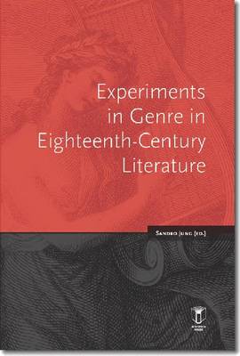 Experiments in Genre in Eighteenth-century Literature