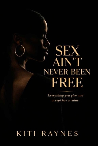 Sex Ain't Never Been Free