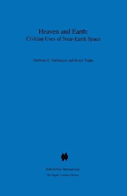 Heaven and Earth: Civilian Uses of Near-Earth Space