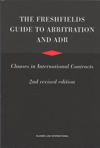 The Freshfields Guide to Arbitration and Alternative Dispute Resolution