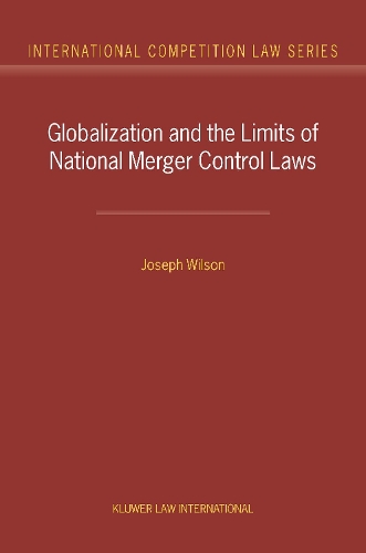 Globalization and the Limits of National Merger Control Laws