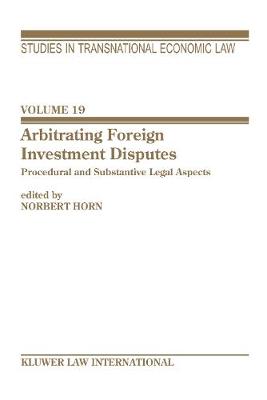 Arbitrating Foreign Investment Disputes
